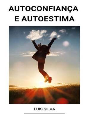 cover image of Autoconfiança e Autoestima